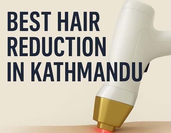 Best Laser Hair-Reduction in Kathmandu